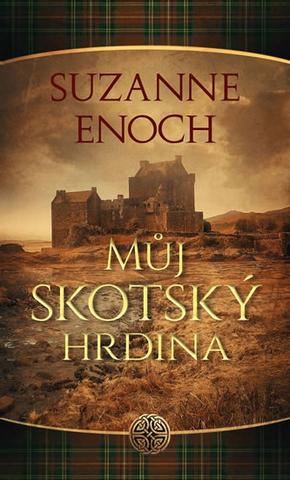 Kniha: Můj skotský hrdina - 1. vydanie - Suzanne Enoch