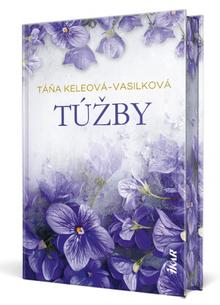 Kniha: Túžby - 3. vydanie - Táňa Keleová-Vasilková