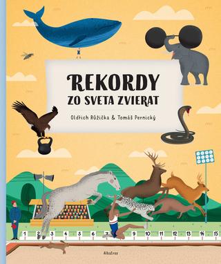 Kniha: Rekordy zo sveta zvierat - 1. vydanie - Oldřich Růžička