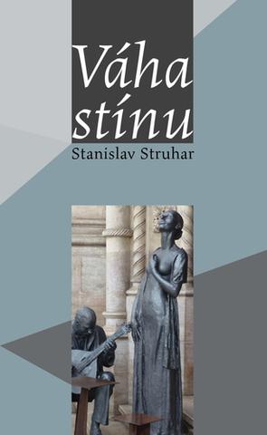 Kniha: Váha stínu - 1. vydanie - Stanislav Struhar