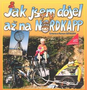 Kniha: Jak jsem dojel až na Nordkapp - Simona Sztulová, Roman Sztula