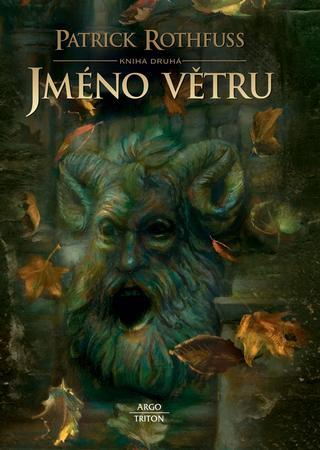 Kniha: Jméno větru: Kniha druhá - Kronika královraha 1 (Den první, Kniha druhá) - Patrick Rothfuss