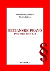Kniha: Občianske právo. Pracovný zošit č. 2 - Bronislava Pavelková; Martin Križan
