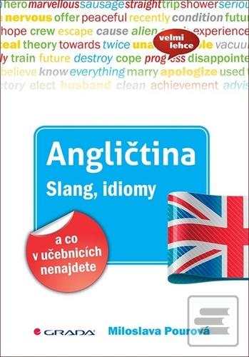 Angličtina Slang, idiomy… (Miloslava Pourová)