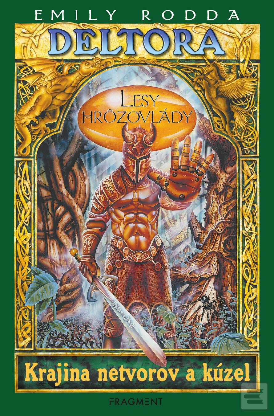 Kniha: Deltora - Lesy hrôzovlády - Deltora 1 Krajina netvorov a kúzel - 2. vydanie - Emily Roddaová