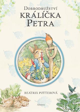 Kniha: Dobrodružství králíčka Petra - 1. vydanie - Beatrix Potterová