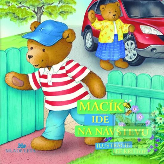 Kniha: Macík ide na návštevu - Lee Krutop; Mária Gálová