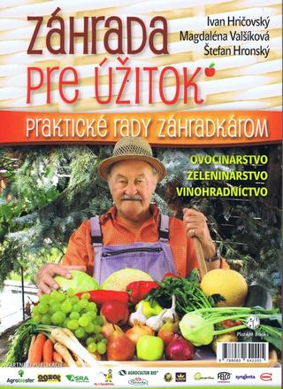 Kniha: Záhrada pre úžitok - Ovocinárstvo Zeleninárstvo Vinohradníctvo - Ivan Hričovský
