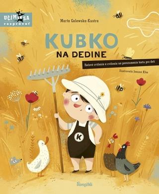 Leporelo: Kubko na dedine - Rečové cvičenia na porozumenie textu pre deti - 1. vydanie - Marta Galewska-Kustra