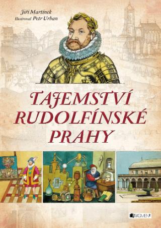 Kniha: Tajemství rudolfínské Prahy - 1. vydanie - Jiří Martínek