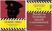 Kniha: Temné obilí / Masakr na Švédských šancích v souvislostech - obojstranná kniha - Pavel Kreisinger