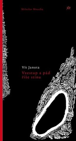 Kniha: Vzestup a pád říše stínu - 1. vydanie - Vít Janota