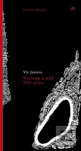 Kniha: Vzestup a pád říše stínu - 1. vydanie - Vít Janota