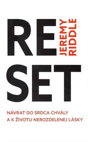 Kniha: Reset - Návrat do srdca chvály a k životu nerozdelenej lásky - Jeremy Riddle