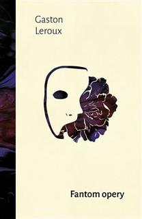 Kniha: Fantom opery - Gaston Leroux