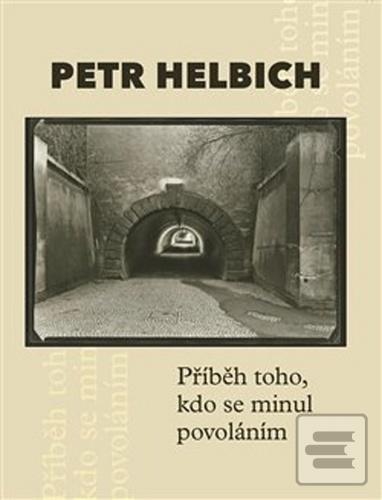 Příběh toho, kdo se minu… (Petr Cetkovský; Petr Helbich)