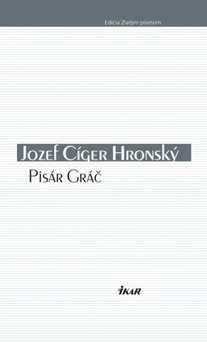 Kniha: Pisár Gráč - 1. vydanie - Jozef Cíger Hronský