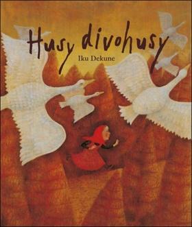 Kniha: Husy divohusy - 1. vydanie - Iku Dekune
