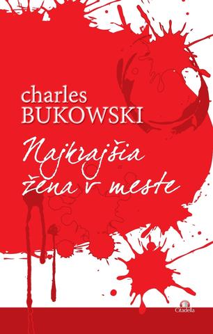 Kniha: Najkrajšia žena v meste - Charles Bukowski