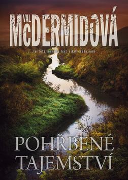 Kniha: Pohřbené tajemství - 1. vydanie - Val McDermidová