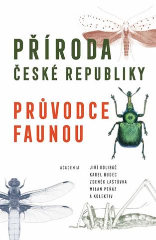Kniha: Příroda České republiky - Průvodce fauno - Průvodce faunou - 1. vydanie - Karel Hudec; Jiří Kolibáč