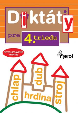 Kniha: Diktáty pre 4.triedu ZŠ (nov.vyd.) - 2. vydanie - Ľubica Kohániová