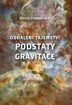 Kniha: Odhalení tajemství podstaty gravitace - Vasilis Stambolidis