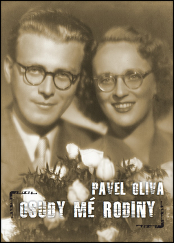 Kniha: Osudy mé rodiny - 1. vydanie - Pavel Oliva