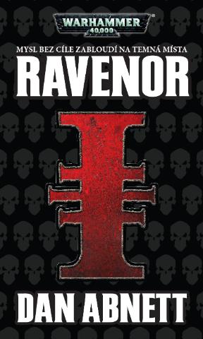Kniha: Ravenor - Warhammer 40000 - Dan Abnett