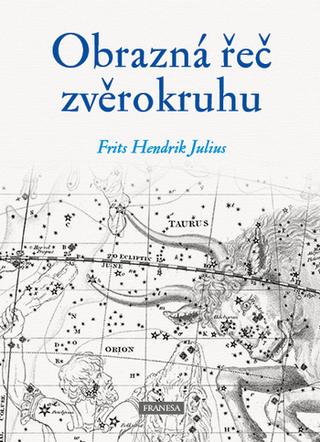 Kniha: Obrazná řeč zvěrokruhu - 1. vydanie - F.H. Julius