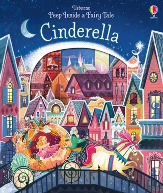 Kniha: Peep Inside a Fairy Tale Cinderella - 1. vydanie - Anna Milbourne