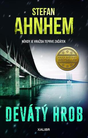 Kniha: Devátý hrob - Někdy je vražda teprve začátek - 2. vydanie - Stefan Ahnhem