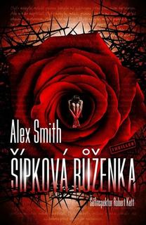 Kniha: Šípková Růženka - 1. vydanie - Alex Smith