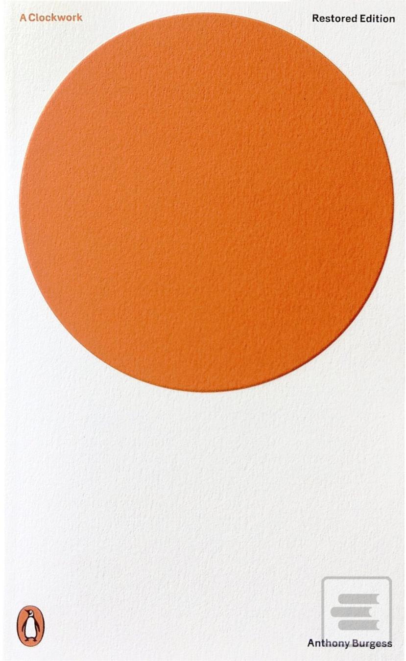 Kniha: A Clockwork Orange: Critical Edition - 1. vydanie - Anthony Burgess