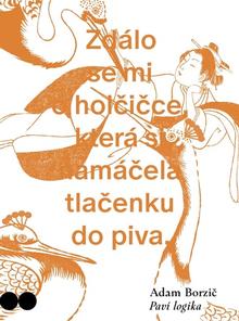 Kniha: Paví logika - 1. vydanie - Adam Borzič