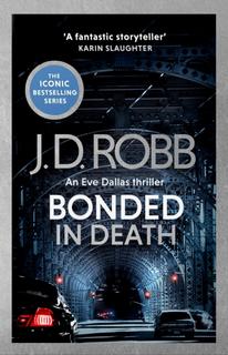 Kniha: Bonded in Death: An Eve Dallas thriller (In Death 60) - J. D. Robb