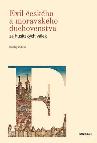Kniha: Exil českého a moravského duchovenstva - Za husitských válek - Ondřej Vodička