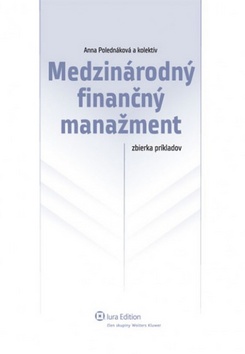 Kniha: Medzinárodný finančný manažment - Zbierka príkladov - Anna Poledňáková
