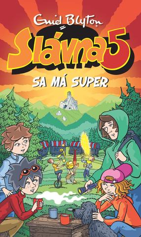 Kniha: Slávna 5 sa má super (11) - Slávna Päťka 11 - Enid Blyton