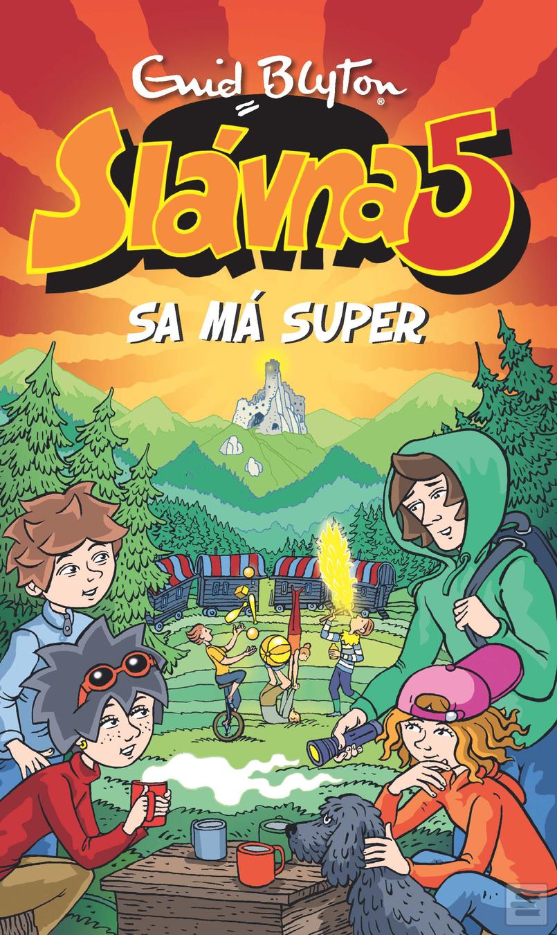 Kniha: Slávna 5 sa má super (11) - Slávna Päťka 11 - Enid Blyton