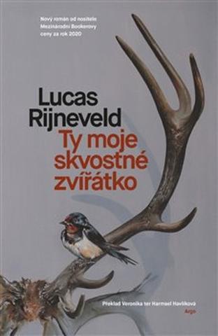 Kniha: Ty moje skvostné zvířátko - Marieke Lucas Rijneveld
