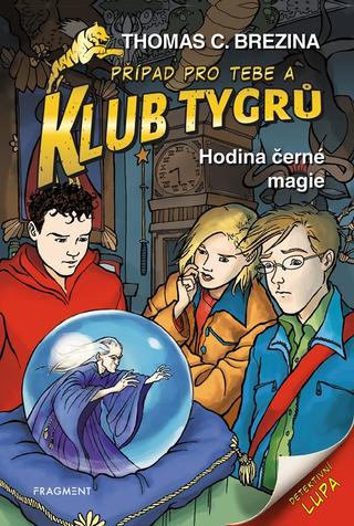 Kniha: Klub Tygrů - Hodina černé magie - 1. vydanie - Thomas C. Brezina