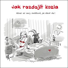 Kniha: Jak rozdojit kozla - Návod od Laury Janáčkové, jak získat vše! - 1. vydanie - Laura Janáčková