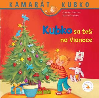 Kniha: Kubko sa teší na Vianoce - Kamarát Kubko - 1. vydanie - Christian Tielmann
