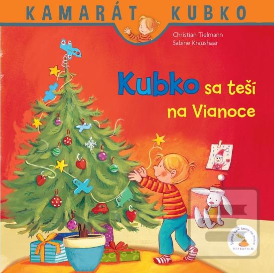 Kniha: Kubko sa teší na Vianoce - Kamarát Kubko - 1. vydanie - Christian Tielmann
