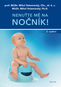 Kniha: Nenuťte mě na nočník! - 2. vydání - 2. vydanie - Miloš Velemínský