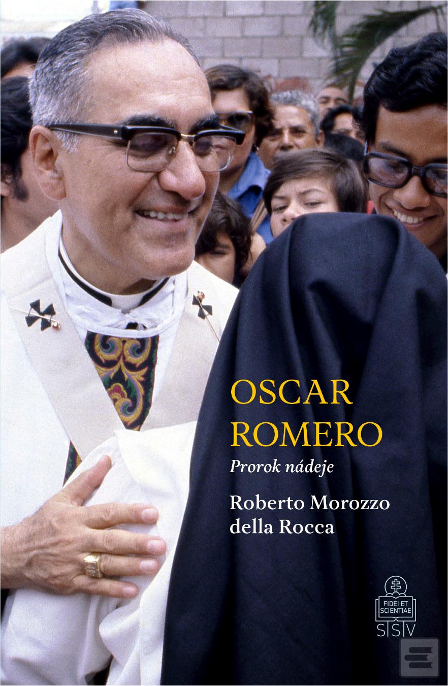 Kniha: Oscar Romero - Prorok nádeje - Roberto Morozzo della Rocca