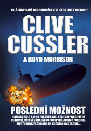 Kniha: Poslední možnost - Další napínavý thriller ze série Akta Oregon - 1. vydanie - Clive Cussler