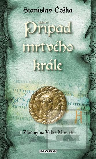 Kniha: Případ mrtvého krále - 1. vydanie - Stanislav Češka