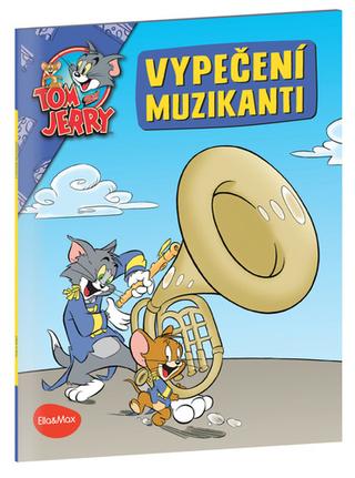 Kniha: Vypečení muzikanti - Tom a Jerry v obrázkovém příběhu - 1. vydanie - Kevin Bricklin